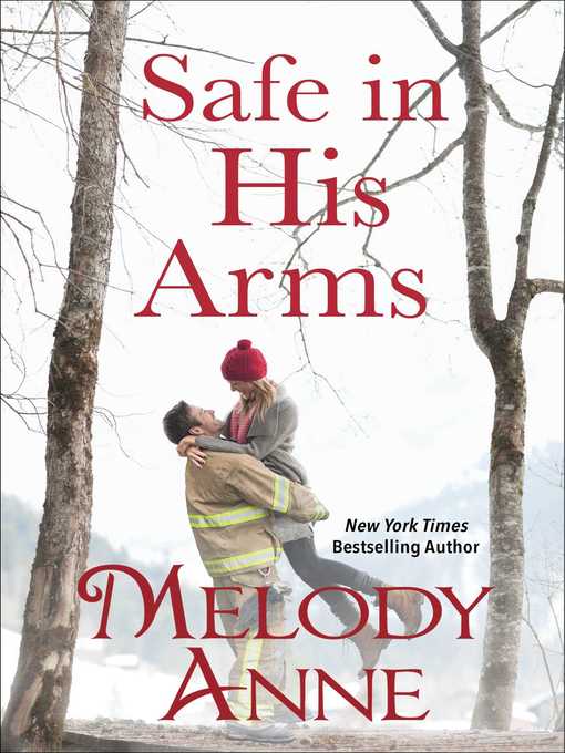 Title details for Safe in His Arms by Melody Anne - Available